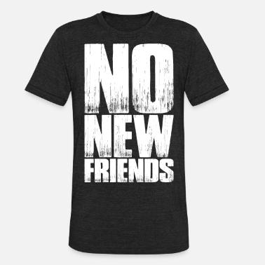 No New Friends Gifts | Unique Designs 